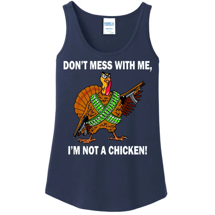 Don't Mess With Me I'm Not A Chicken Turkey Gun Ladies Essential Tank