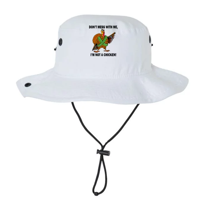 Don't Mess With Me I'm Not A Chicken Turkey Gun Legacy Cool Fit Booney Bucket Hat