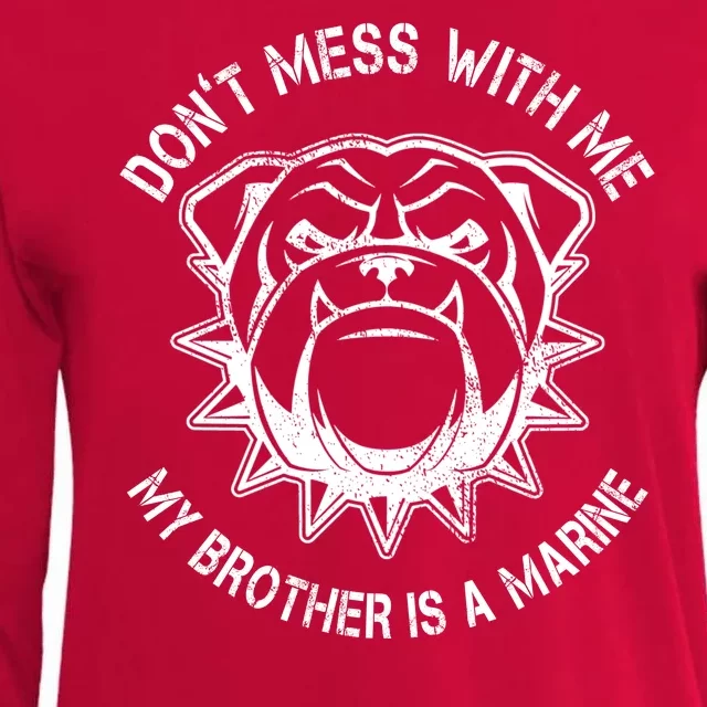 Don't Mess With Me My Brother Is A Marine Bulldog Womens Cotton Relaxed Long Sleeve T-Shirt