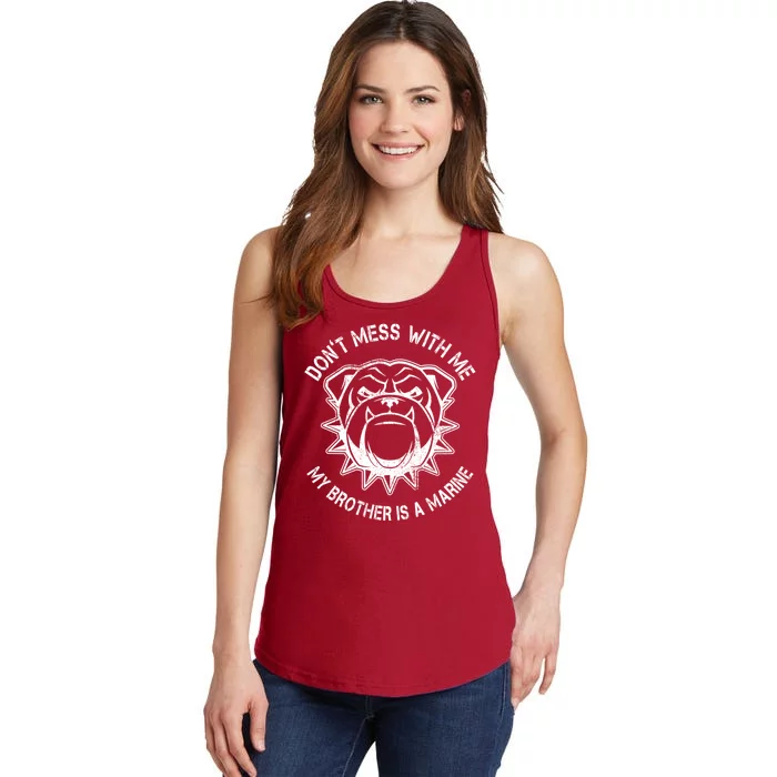 Don't Mess With Me My Brother Is A Marine Bulldog Ladies Essential Tank