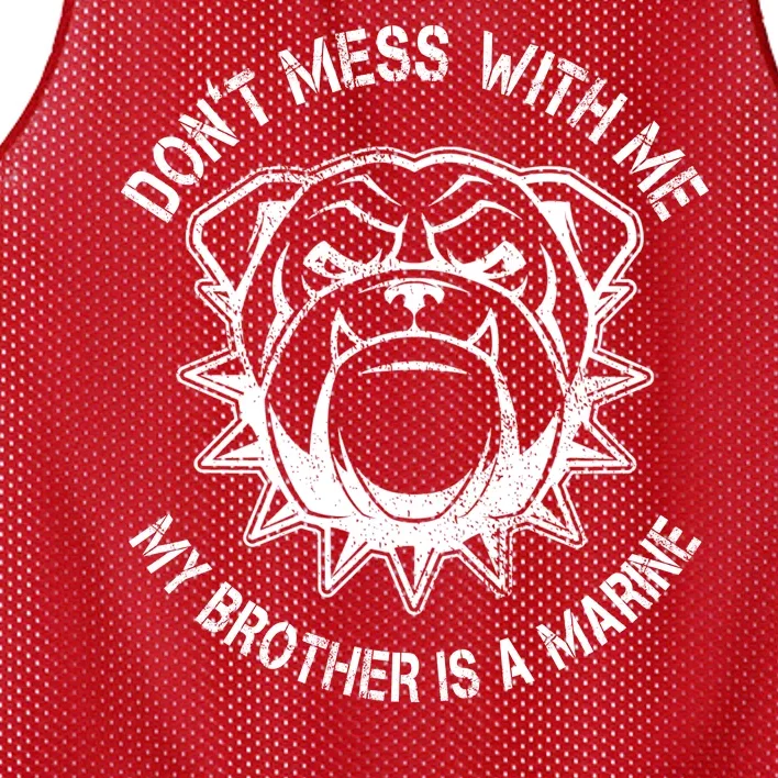 Don't Mess With Me My Brother Is A Marine Bulldog Mesh Reversible Basketball Jersey Tank