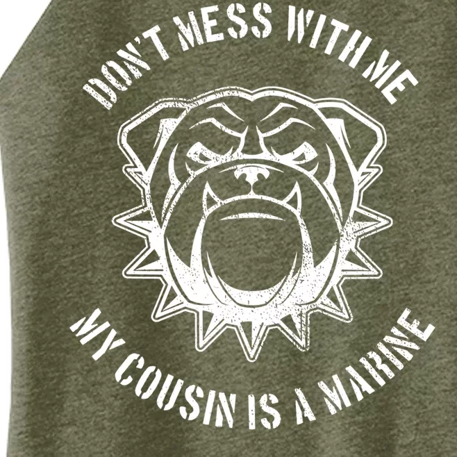 Don't Mess With Me My Cousin Is A Marine Women’s Perfect Tri Rocker Tank