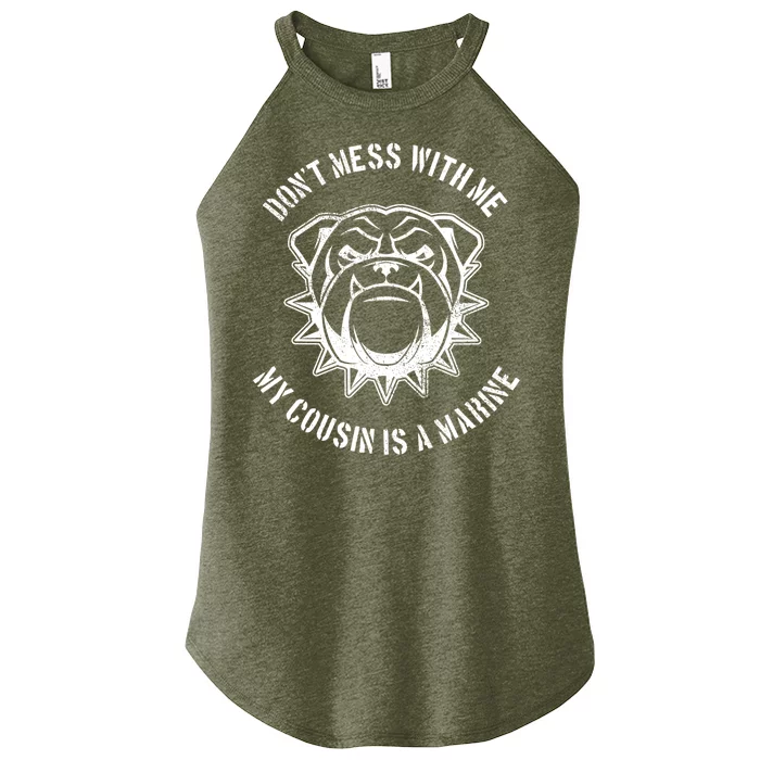 Don't Mess With Me My Cousin Is A Marine Women’s Perfect Tri Rocker Tank