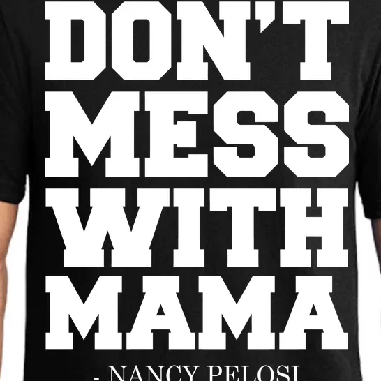 Don't Mess With Me Nancy Pelosi Impeach Trump Bold Pajama Set