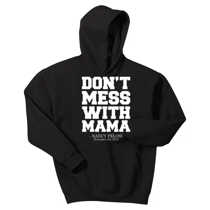 Don't Mess With Me Nancy Pelosi Impeach Trump Bold Kids Hoodie