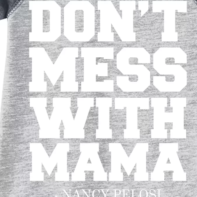 Don't Mess With Me Nancy Pelosi Impeach Trump Bold Infant Baby Jersey Bodysuit