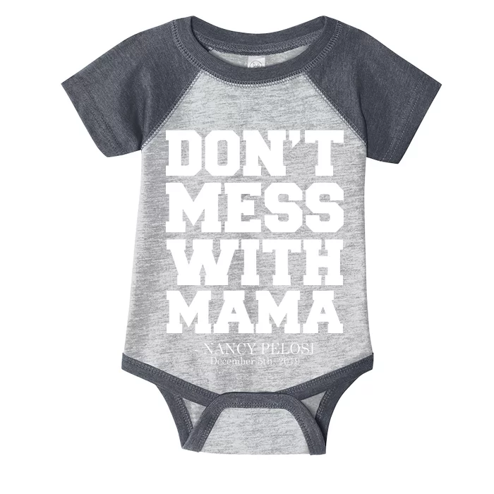 Don't Mess With Me Nancy Pelosi Impeach Trump Bold Infant Baby Jersey Bodysuit