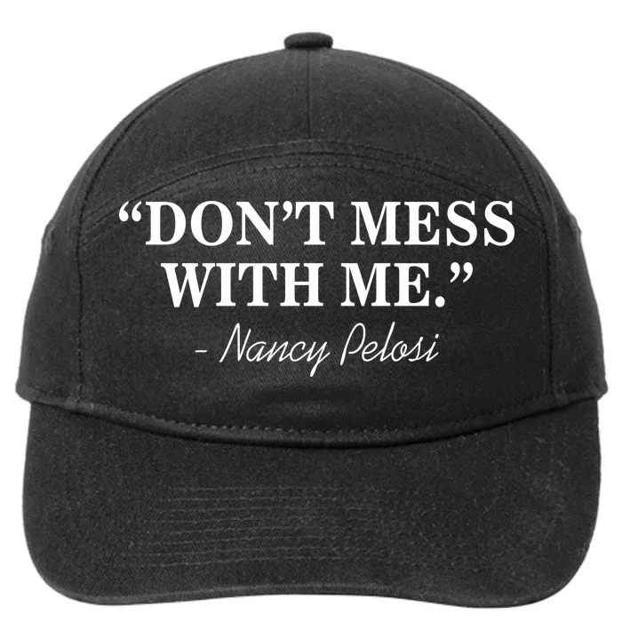 Don't Mess With Me Nancy Pelosi Signature Impeach 7-Panel Snapback Hat