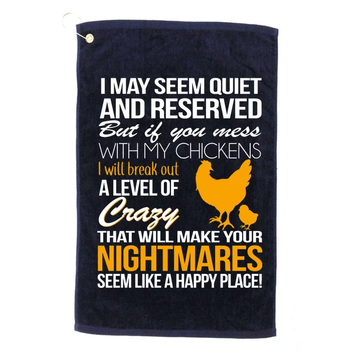 Don't Mess With My Chickens Platinum Collection Golf Towel