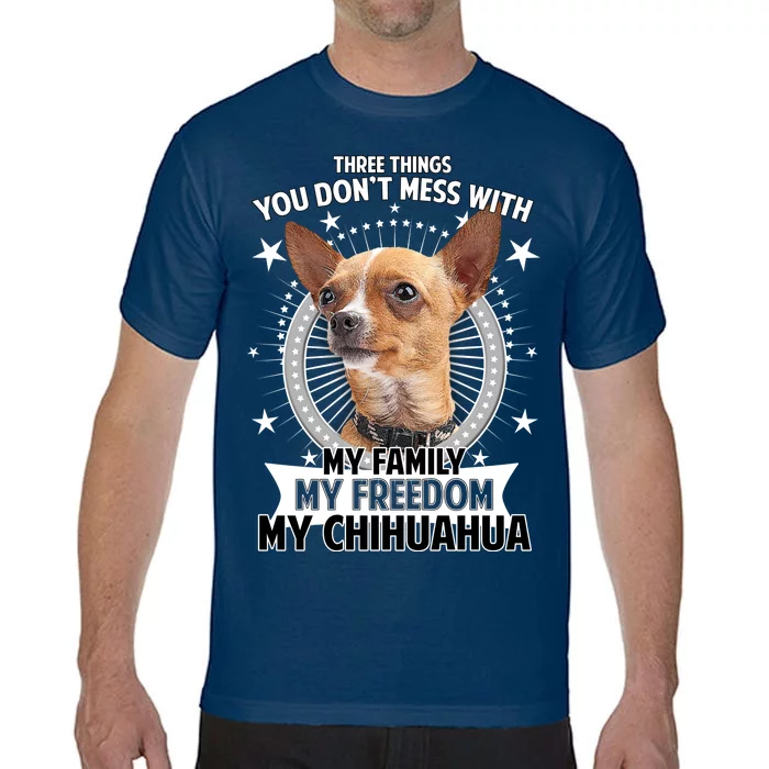 Don't Mess With My Chihuahua Comfort Colors T-Shirt