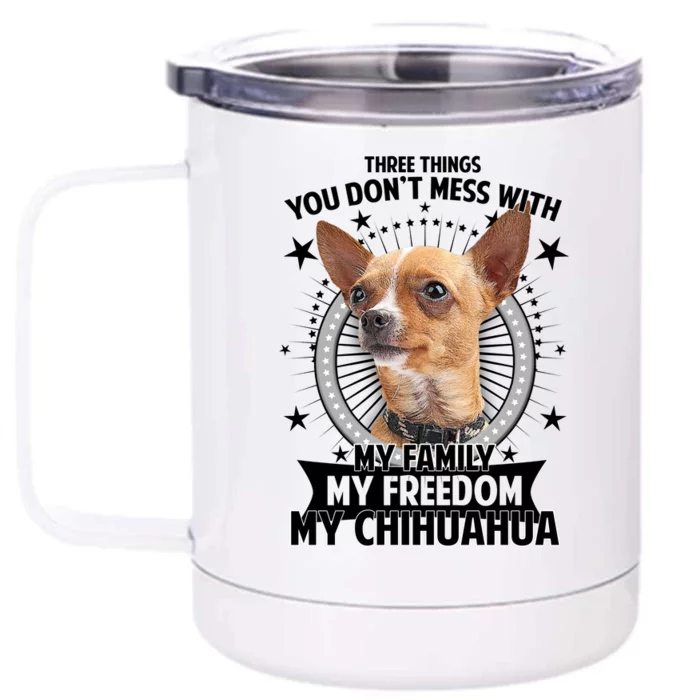 Don't Mess With My Chihuahua Front & Back 12oz Stainless Steel Tumbler Cup