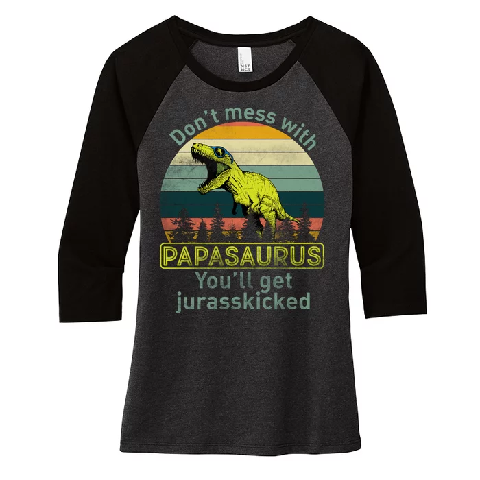 Don't Mess With Papasaurus Women's Tri-Blend 3/4-Sleeve Raglan Shirt