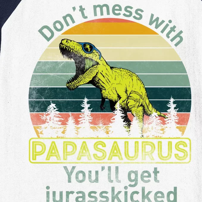 Don't Mess With Papasaurus Baseball Sleeve Shirt