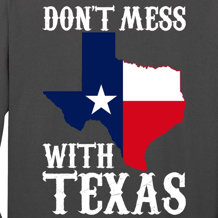 Don't Mess With Texas Long Sleeve Shirt