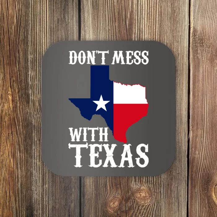 Don't Mess With Texas Coaster