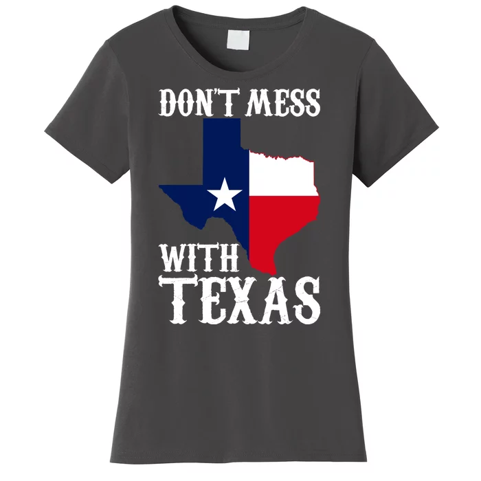 Don't Mess With Texas Women's T-Shirt