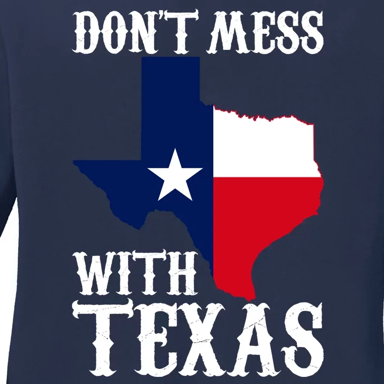 Don't Mess With Texas Ladies Long Sleeve Shirt