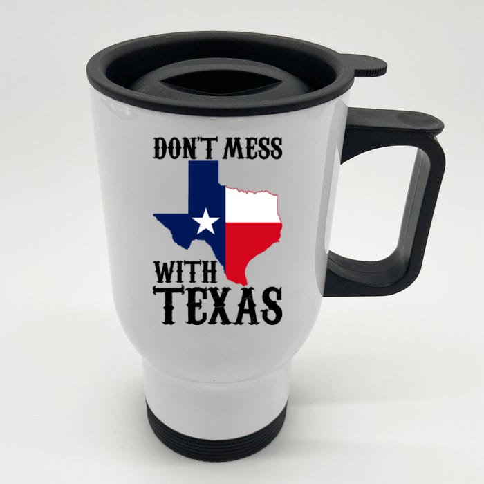 Don't Mess With Texas Front & Back Stainless Steel Travel Mug