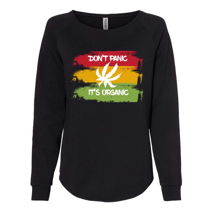 Don't Panic It's Organic Weed Womens California Wash Sweatshirt