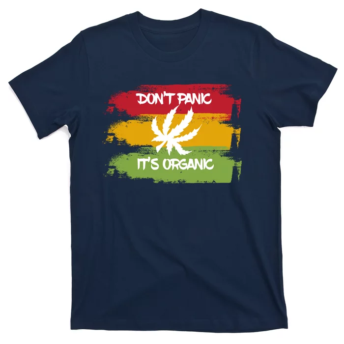 Don't Panic It's Organic Weed T-Shirt