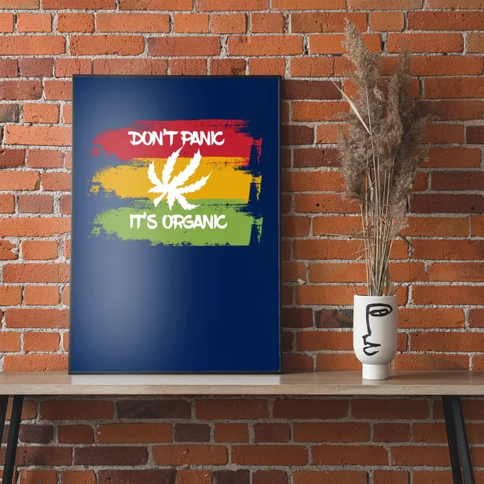 Don't Panic It's Organic Weed Poster