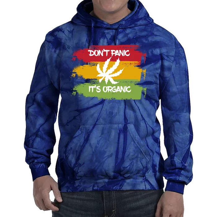 Don't Panic It's Organic Weed Tie Dye Hoodie