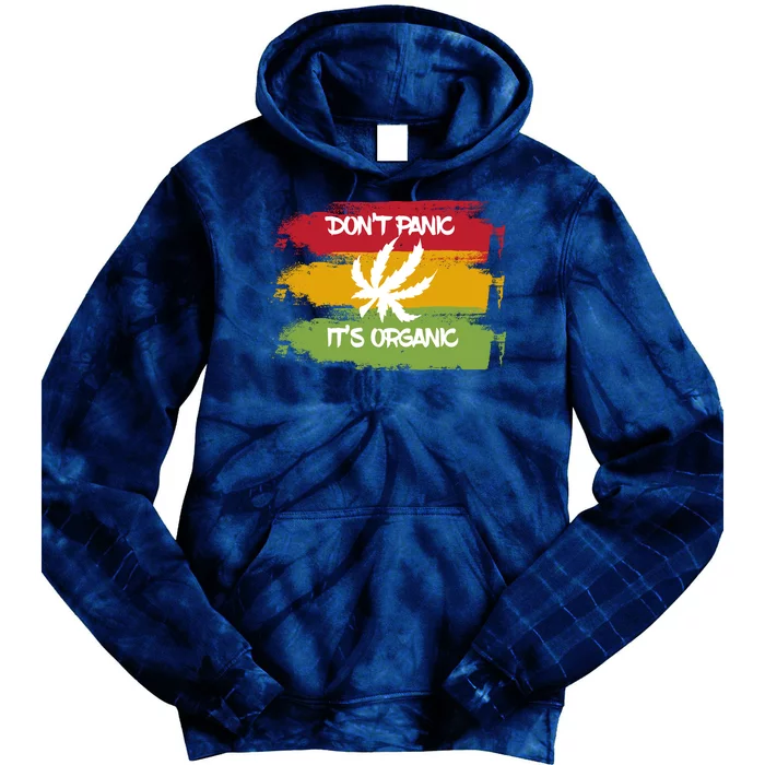 Don't Panic It's Organic Weed Tie Dye Hoodie