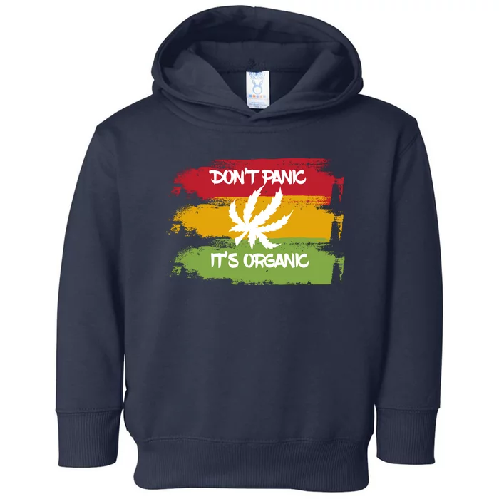 Don't Panic It's Organic Weed Toddler Hoodie