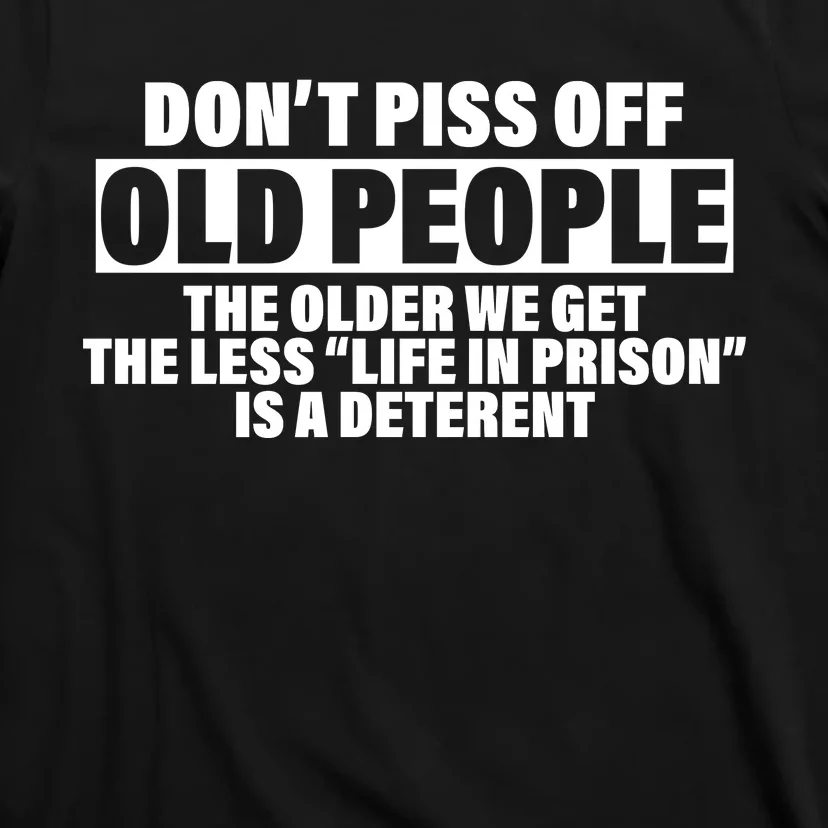 Don'T Piss Off Old People Funny Gag Gifts For Elde' Men's Tall T-Shirt