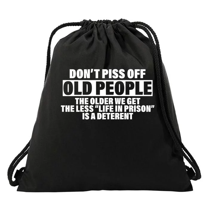 Don't Piss Off Old People Funny Drawstring Bag