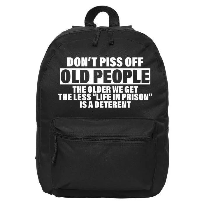 Don't Piss Off Old People Funny 16 in Basic Backpack