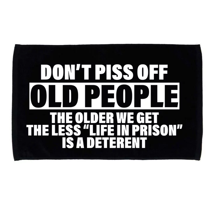 Don't Piss Off Old People Funny Microfiber Hand Towel