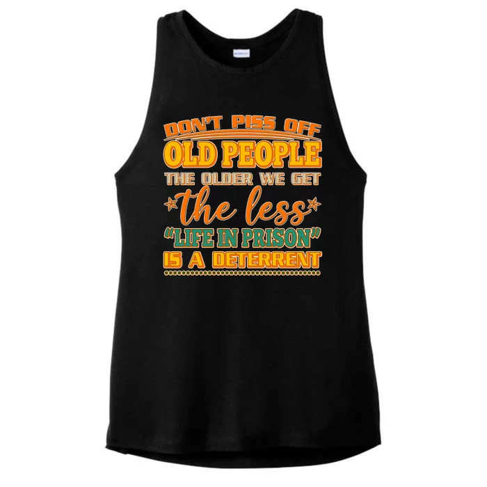 Don't Piss Off Old People The Less Life in Prison Is A Deterrent Ladies Tri-Blend Wicking Tank