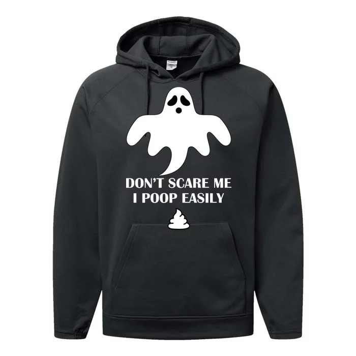 Don't Scare Me I Poop Easily Performance Fleece Hoodie