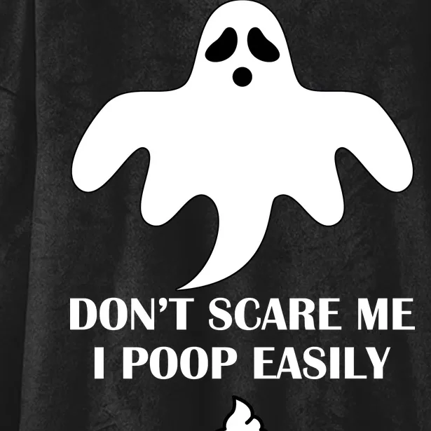 Don't Scare Me I Poop Easily Hooded Wearable Blanket