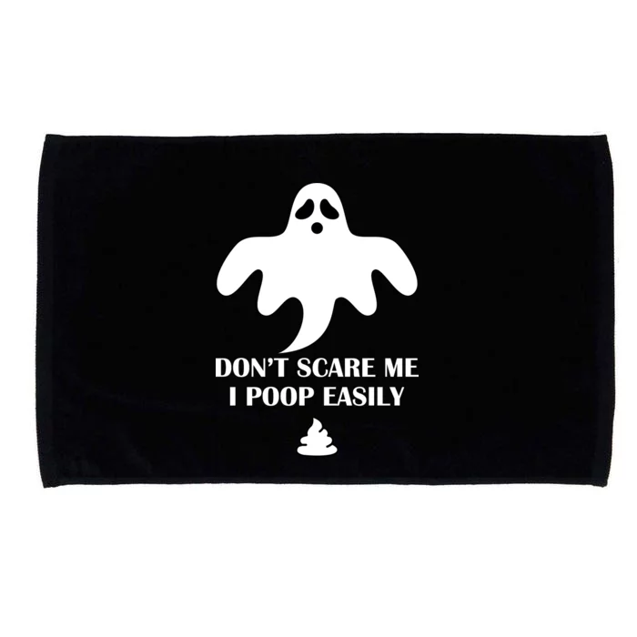 Don't Scare Me I Poop Easily Microfiber Hand Towel