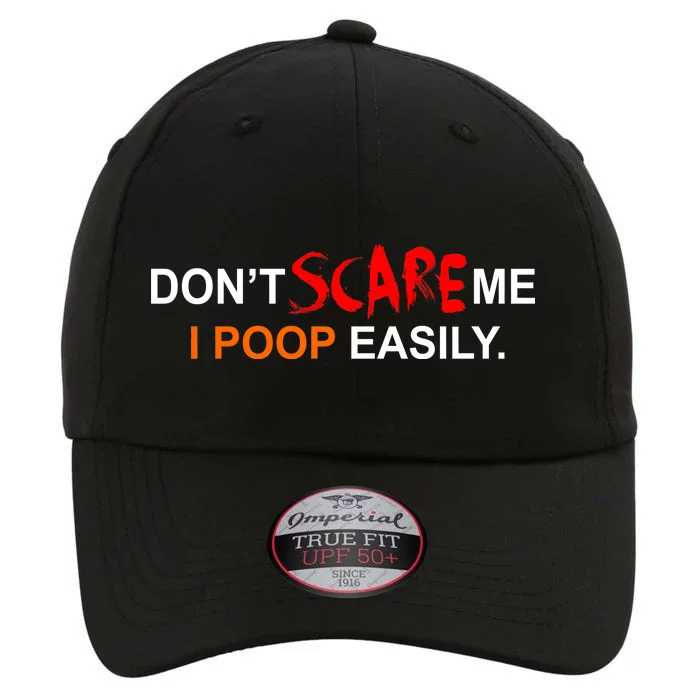 Don't Scare Me I Poop Easily Funny The Original Performance Cap