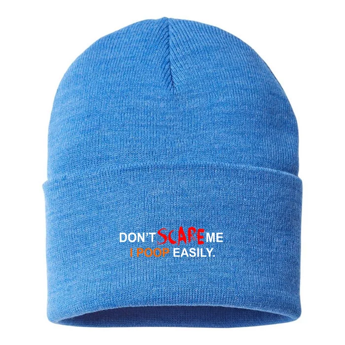 Don't Scare Me I Poop Easily Funny Sustainable Knit Beanie