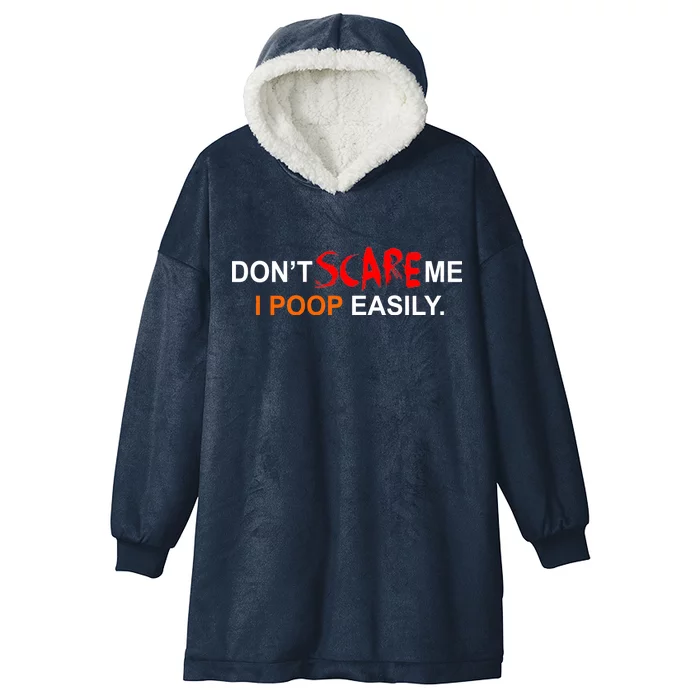 Don't Scare Me I Poop Easily Funny Hooded Wearable Blanket