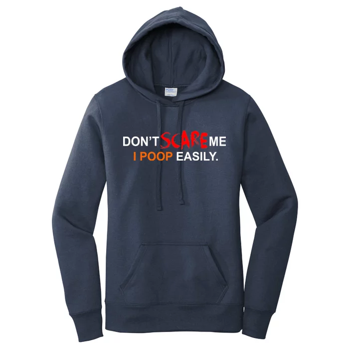 Don't Scare Me I Poop Easily Funny Women's Pullover Hoodie