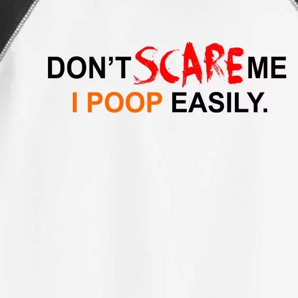 Don't Scare Me I Poop Easily Funny Toddler Fine Jersey T-Shirt