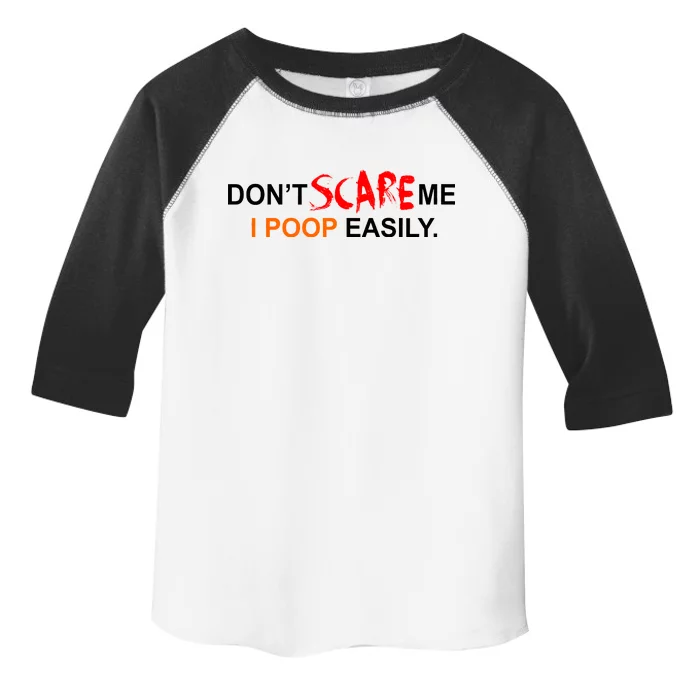 Don't Scare Me I Poop Easily Funny Toddler Fine Jersey T-Shirt