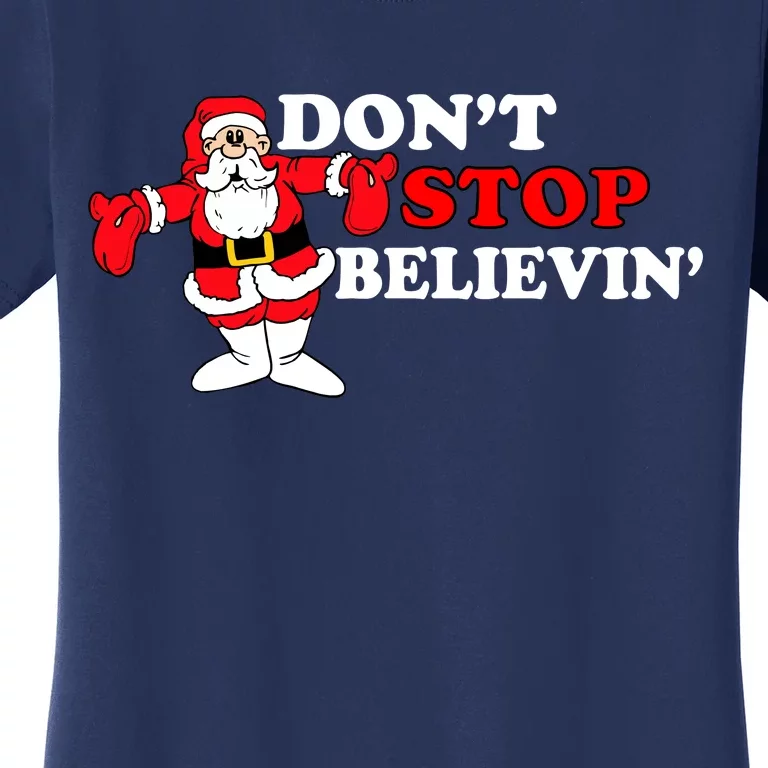 Don't Stop Believin Santa Women's T-Shirt