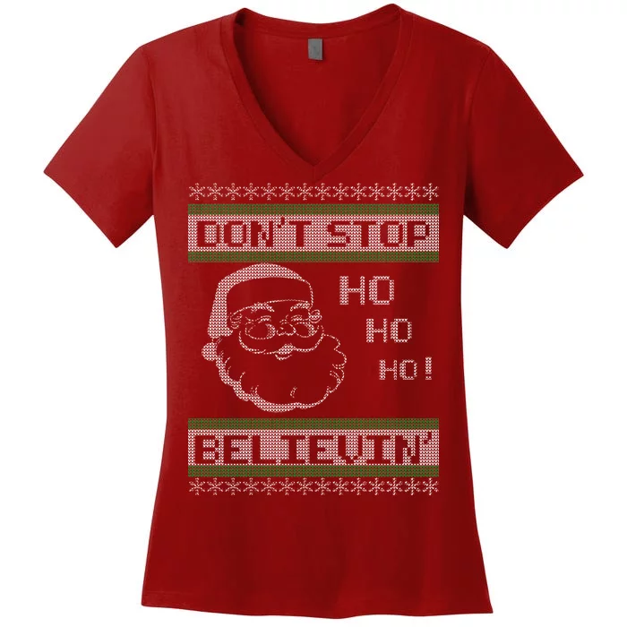 Don't Stop Believin Santa Ho Ugly Christmas Women's V-Neck T-Shirt