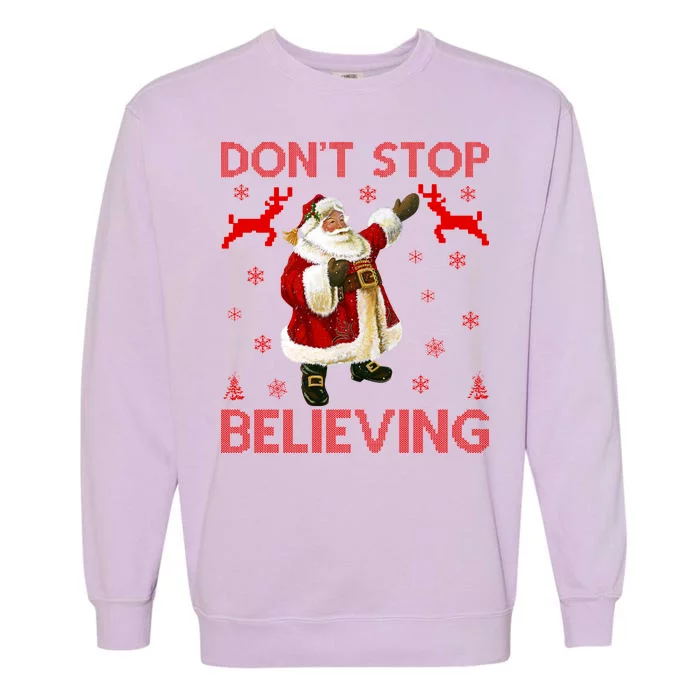 Don't Stop Believing Christmas Ugly Sweater Design Garment-Dyed Sweatshirt