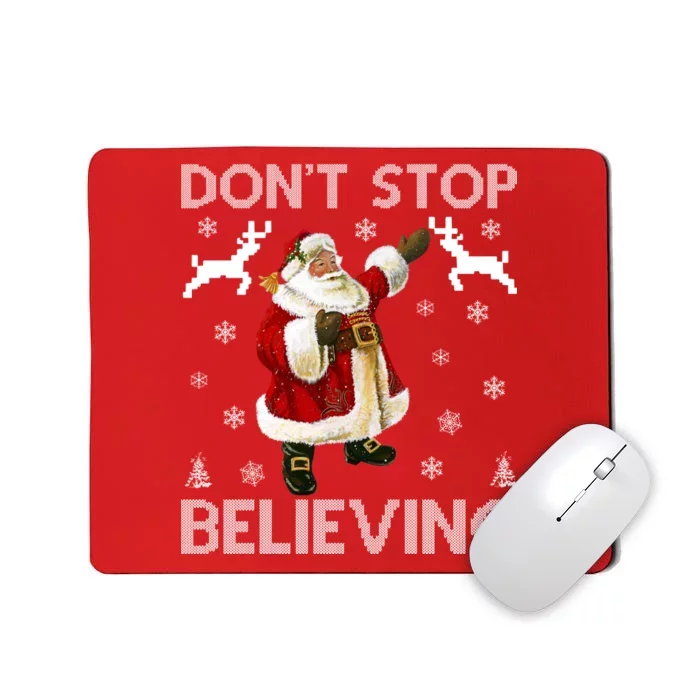 Don't Stop Believing Christmas Ugly Sweater Design Mousepad