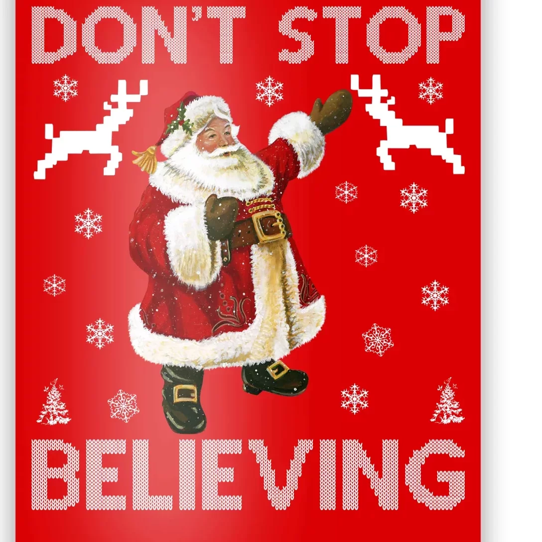 Don't Stop Believing Christmas Ugly Sweater Design Poster