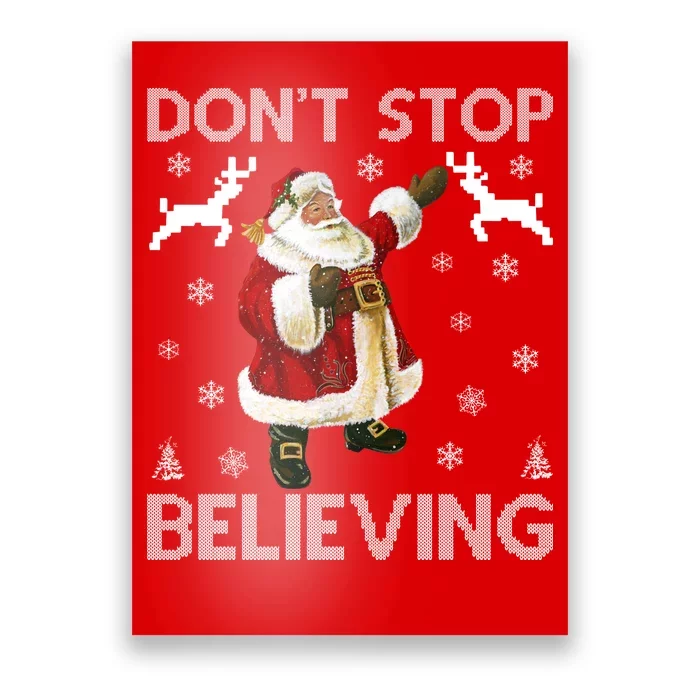 Don't Stop Believing Christmas Ugly Sweater Design Poster