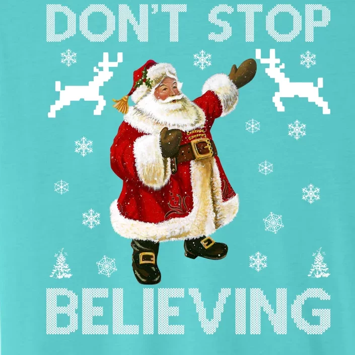 Don't Stop Believing Christmas Ugly Sweater Design ChromaSoft Performance T-Shirt