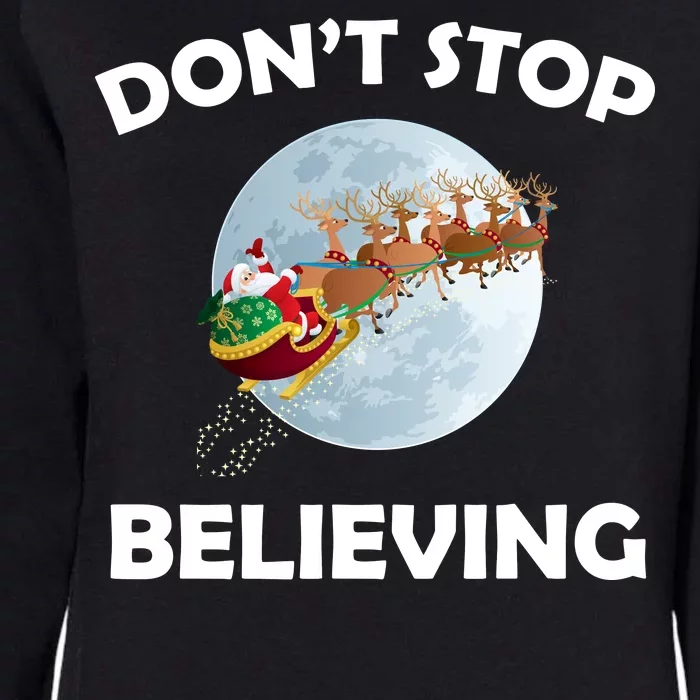 Don't Stop Believing In Santa Womens California Wash Sweatshirt